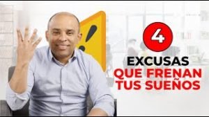 Las 4 Excusas que Frenan tus Sueños - John Mendoza